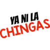 YA NI LA CHINGAS