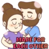 MADE FOR
EACH OTHER