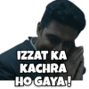IZZAT KA
KACHRA
HO GAYA!