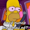 você nunca
me amou ne?