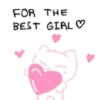 FOR THE BEST GIRL♡