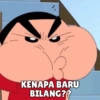 KENAPA BARU BILANG??