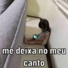 me deixa no meu
canto