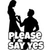 PLEASE SAY YES