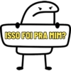 ISSO FOI PRA MIM?