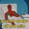 quando apago
só pra mim