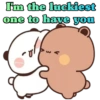 I'm the luckiest
one to have you