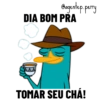 Gagentep. perry
DIA BOM PRA
TOMAR SEU CHÁ!