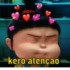 kero atençao