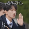 BADUT TIDAK
BOLEH PUTUS ASA