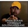 ANDA BUKAN
TERMASUK
GOLONGAN KAMI
