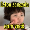 Estou zangada com você
