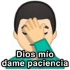 M
Dios mío
dame paciencia