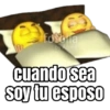m
cuando sea
soy tu esposo