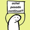 achei pesado continua!?
