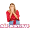 NÃO ACREDITO
