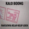 KALO BOONG PANTATNYA KELAP-KELIP LOCH
