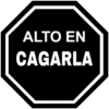 ALTO EN
CAGARLA