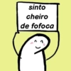 sinto cheiro de fofoca