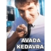 AVADA
KEDAVRA