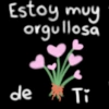 Estoy muy orgullosa de Ti