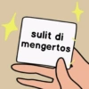 sulit di
mengertos