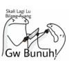 Skali Lagi Lu
Bilang-Ayang
7
Gw Bunuh!
