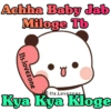 Achha Baby Jab Miloge Tb Its.lovezone Its.Lovezone Kya Kya Kloge