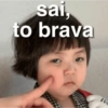 sai,
to brava