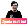 Zyada mat bol