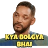 KYA BOLGYA
BHAI
