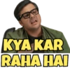 KYA KAR
RAHA HAI