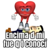 Encima d mi
fue at conocí