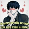 @Viiclyfas
Me gustaría ser cobija para poder
estar sobre ti todas las noches