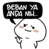 BEBAN YA
ANDA NIH...
)