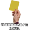 UN BERRINCHE MAS Y TE
BLOQUEO.