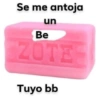 Se me antoja
un
Be
ZOTE
Tuyo bb