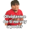 Olvidarme
de ti no voy
a poder
