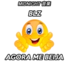 MIDNIGHT
BLZ
AGORA ME BEIJA