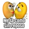 Me la como
sin reposo