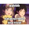 wahhhh
kakaknya hebat
bisa fristel