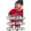 Que riko
que riko
jaso
que riko