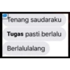 Tenang saudaraku
Tugas pasti berlalu
Berlalulalang