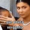 que pouca
vergonha