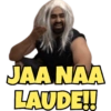 JAA NAA
LAUDE!!