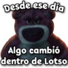 Desde ese día
P
Algo cambió
dentro de Lotso
Giseelove Sticker