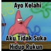 Ayo Kelahi
Aku Tidak Suka
Hidup Rukun