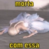 morta com essa