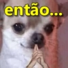 então...