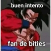 buen intento fan de bities